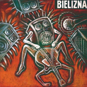 BIELIZNA - WIARA, NADZIEJA, MIŁOŚĆ I INWIGILACJA