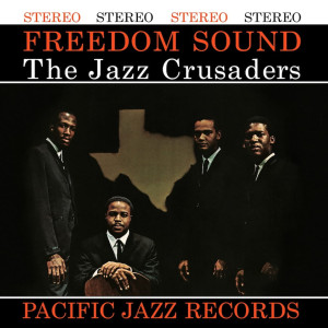 JAZZ CRUSADERS, THE - FREEDOM SOUND (TONE POET)