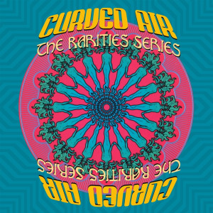 CURVED AIR - THE RARITIES SERIES