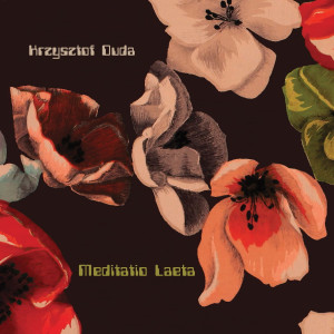 DUDA, KRZYSZTOF - MEDITATIO LAETA