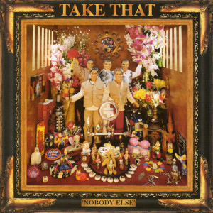 TAKE THAT - NOBODY ELSE (30TH ANNIV.)
