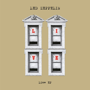 LED ZEPPELIN - LIVE EP