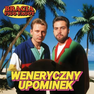 BRACIA FIGO FAGOT - WENERYCZNY PODARUNEK