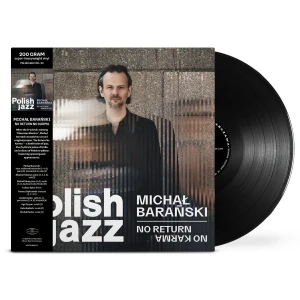 BARAŃSKI, MICHAŁ - NO RETURN, NO KARMA (POLISH JAZZ VOL. 90)