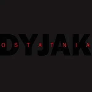 DYJAK, MAREK - OSTATNIA