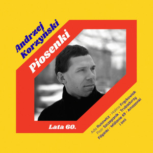 KORZYŃSKI, ANDRZEJ - PIOSENKI. LATA 60.