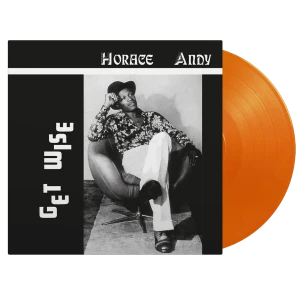 ANDY, HORACE - GET WISE (ORANGE VINYL)