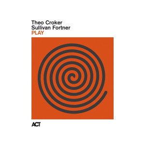 CROKER, THEO/ SULLIVAN FORTNER - PLAY