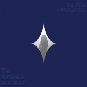 SOCHACKA, KAŚKA - TA DRUGA NA BIS