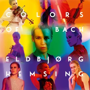 HEMSING, ELDBJØRG & NORWEGIAN STRING QUINTET - COLORS OF BACH