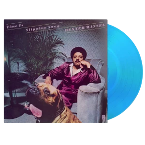 WANSEL, DEXTER - TIME IS SLIPPING AWAY (BLUE VINYL)