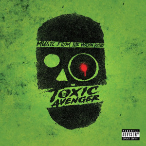 BLAIR , BROOKE & WILL BLAIR - THE TOXIC AVENGER (SOUNDTRACK)