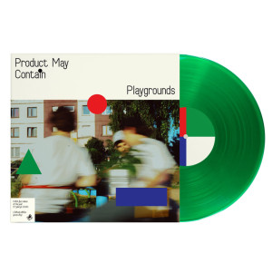 PRODUCT MAY CONTAIN – PLAYGROUNDS (GREEN VINYL REPRESS 2026)