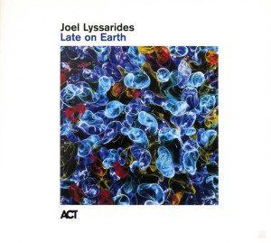 LYSSARIDES, JOEL - LATE ON EARTH