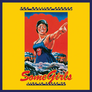 ROLLING STONES, THE - SOME GIRLS: LIVE IN TEXAS '78