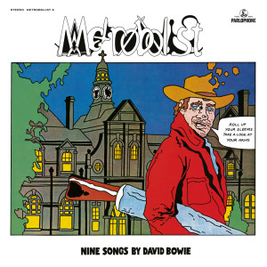 BOWIE, DAVID - METROBOLIST (AKA THE MAN WHO SOLD THE WORLD)