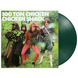 CHICKEN SHACK - 100 TON CHICKEN (GREEN VINYL)
