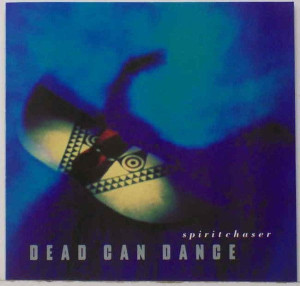 DEAD CAN DANCE - SPIRITCHASER