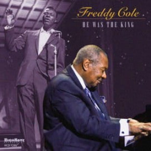 COLE, FREDDY - HE WAS THE KING