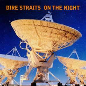 DIRE STRAITS - ON THE NIGHT