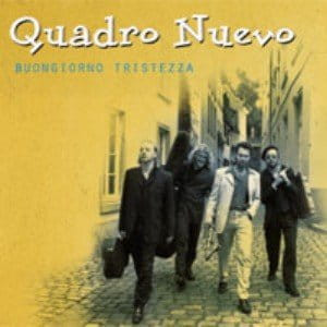 QUADRO NUEVO - BUONGIORNO TRISTEZA