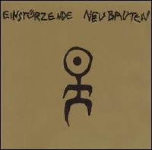EINSTURZENDE NEUBAUTEN - KOLLAPS