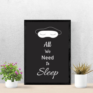 Plakat All we need is sleep 026
