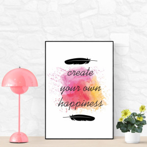 Plakat Create your own happiness 041