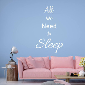 Naklejka na ścianę All we need is sleep 2500