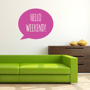 Naklejka na ścianę Hello weekend 2515
