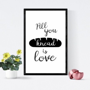 Plakat All you knead is love 249