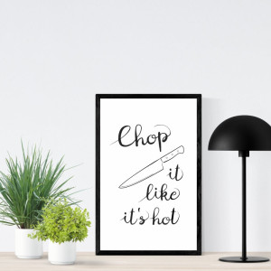 Plakat Chop it like it's hot 243