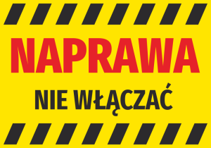 Naklejka BHP Naprawa, nie włączać