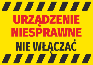 Naklejka BHP Urządzenie niesprawne - nie włączać