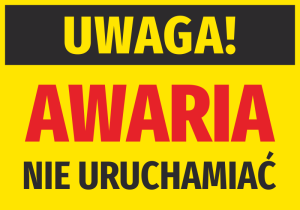 Naklejka BHP Uwaga awaria, nie uruchamiać