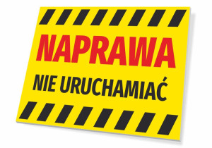 Tabliczka BHP Naprawa, nie uruchamiać