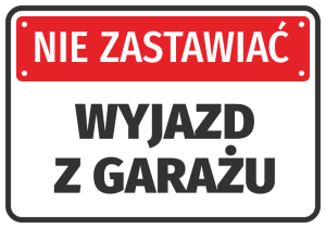 Naklejka Nie zastawiać, wyjazd z garażu