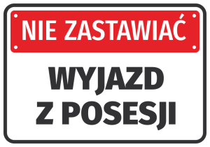 Naklejka Nie zastawiać, wyjazd z posesji