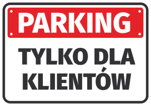 Naklejka Parking tylko dla klientów