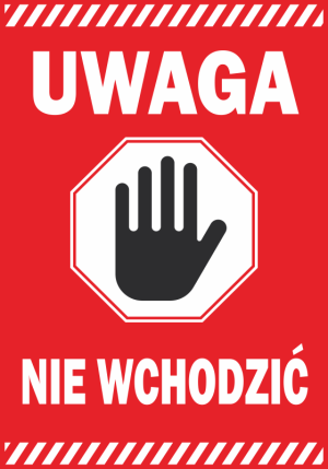 Naklejka BHP Uwaga, nie wchodzić