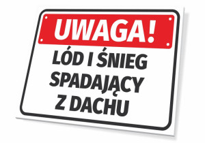 Tabliczka Lód i śnieg spadający z dachu - BHP