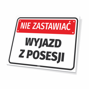 Tabliczka Nie zastawiać - wyjazd z posesji