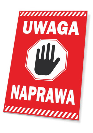 Tabliczka BHP Uwaga, naprawa