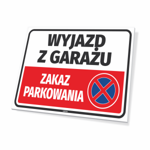 Tabliczka Wyjazd z garażu - zakaz parkowania