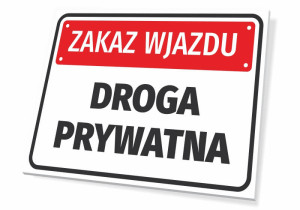 Tabliczka Zakaz wjazdu, droga prywatna