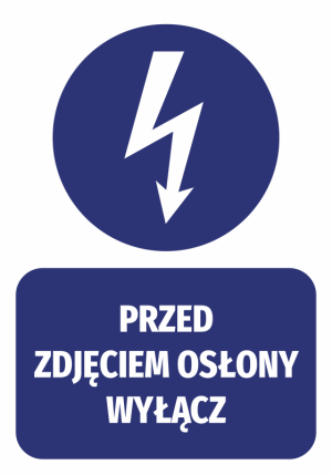 Naklejka BHP Przed zdjęciem osłony wyłącz