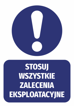 Naklejka BHP - Stosuj wszystkie zalecenia eksploatacyjne