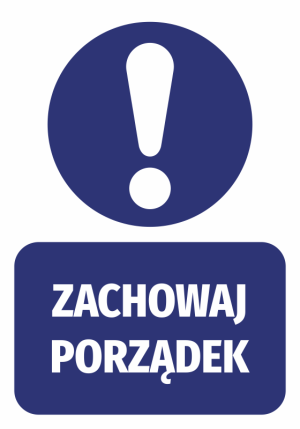 Naklejka BHP Zachowaj porządek
