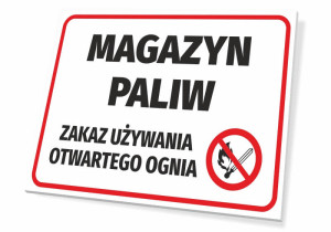 Tabliczka BHP Magazyn paliw - zakaz używania otwartego ognia