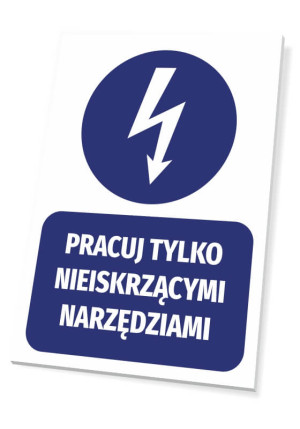Tabliczka BHP Pracuj tylko nieiskrzącymi narzędziami